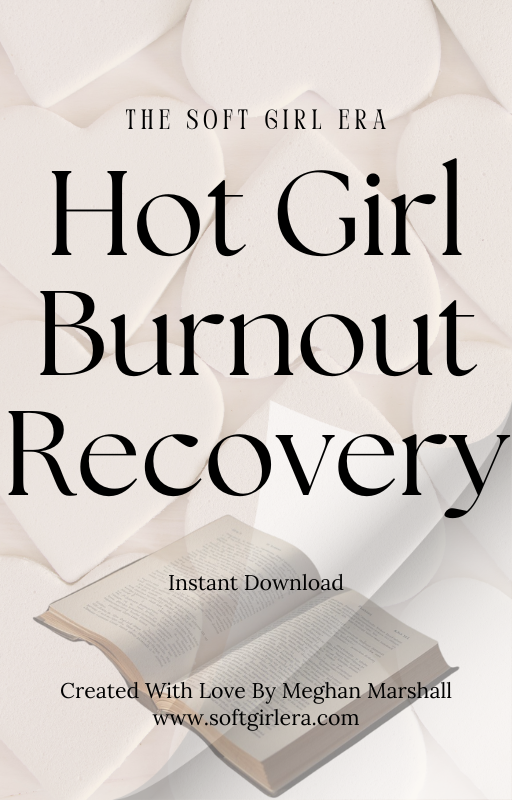 Hot Girl Burnout Recovery Ebook